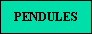 PENDULES